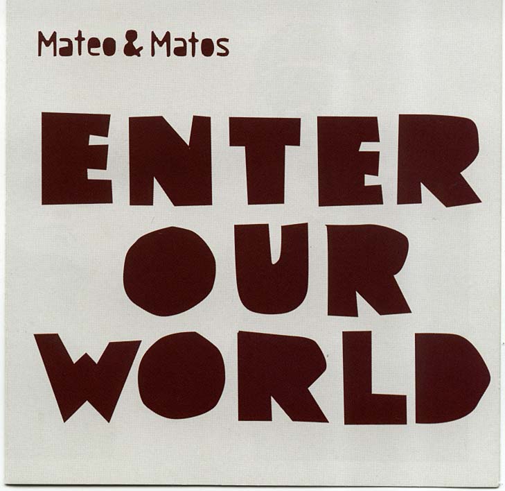 MATE & MATOS-Enter our world.jpg