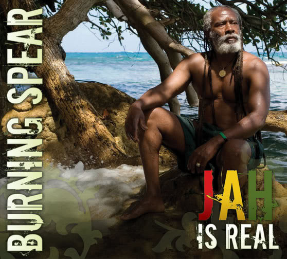 BURNING SPEAR - Jah is real.jpg