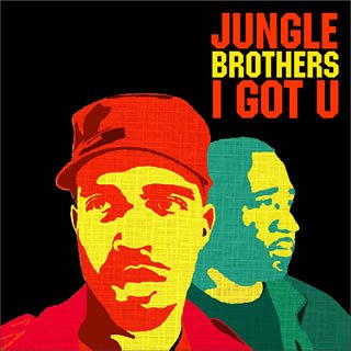 JUNGLE BROTHERS - I Got You.jpg