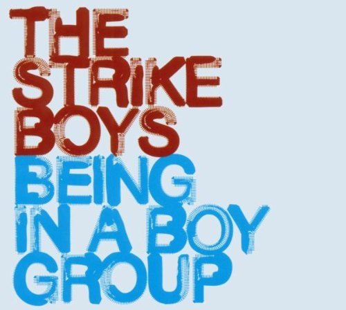 THE STRIKE BOYS - BEING IN A BOY GROUP.jpg