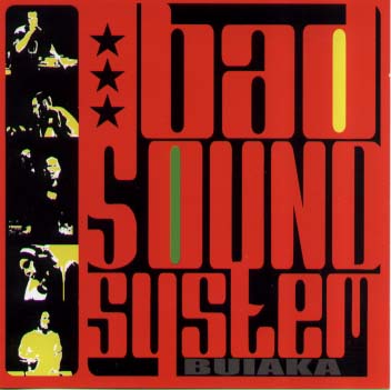 BAD SOUND SYSTEM-Buiaka.jpg
