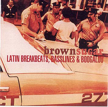 BROWN SUGAR-LATIN BREAKBEATS, BASSLINES & BOOGALOO.jpg