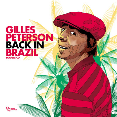 Gilles Peterson-back in brazil.jpg