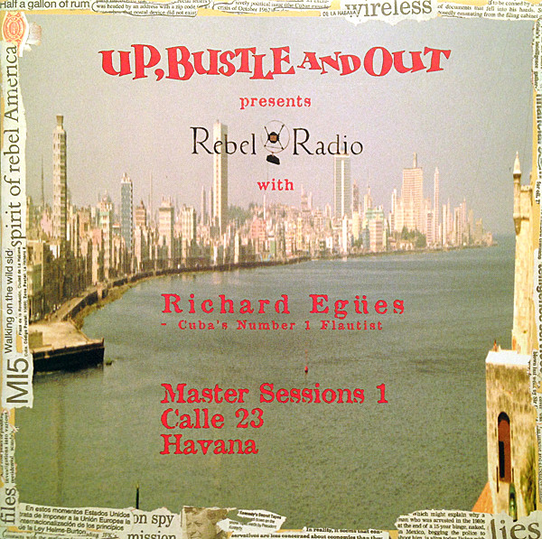 UP, BUSTLE & OUT-REBEL RADIO MASTER SESSIONS 1 CALLE 23 HAVANA.jpg